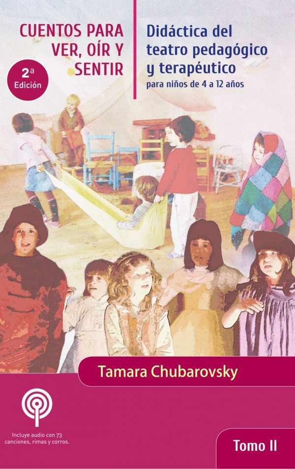 Cuentos para ver, oir y sentir. Tomo II. Tamara Chubarovsky